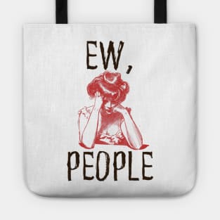 Ew, people Tote