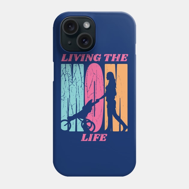 Living the Mom Life Phone Case by SLAG_Creative