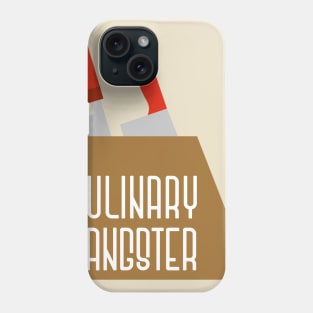 CULINARY GANGSTER Phone Case