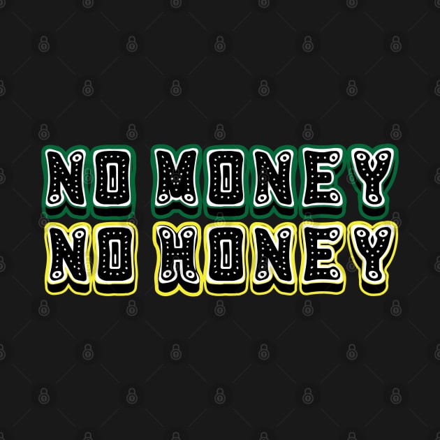 No Money, No Honey Baby by TheLaundryLady