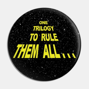 One Trilogy To Rule Them All Pin
