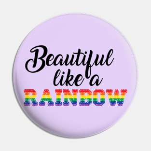 Beautiful Quotes Rainbow Pin