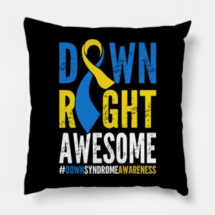 National Down Syndrome Awareness Down Right Awesome T21 Pillow