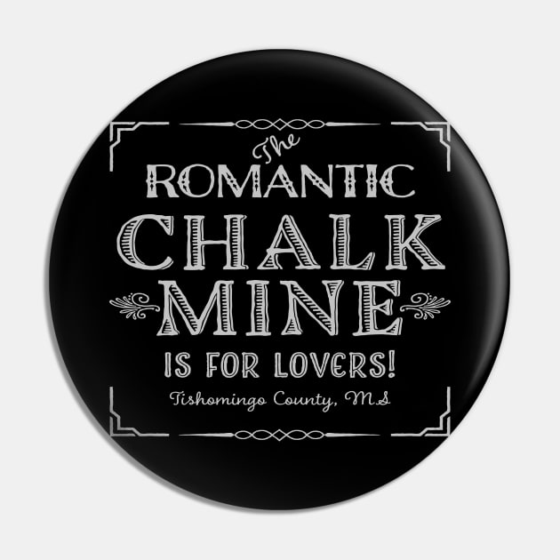 Chalk Mine Pin by rexthinks