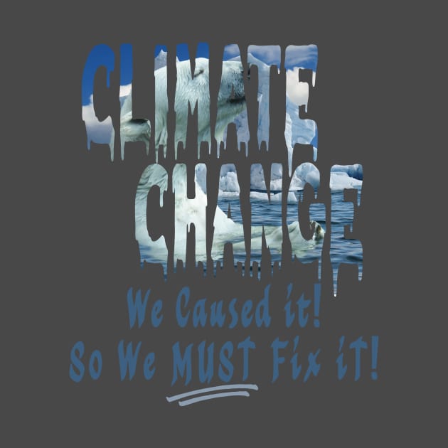 Fix Climate Changes Now by taana2017
