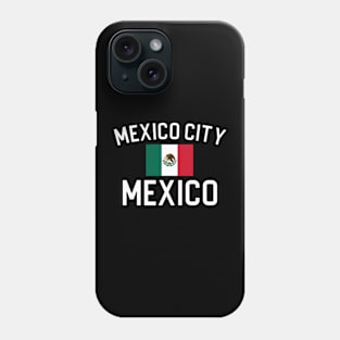 Mexico City Gift Mexico Gift Mexico City Phone Case