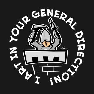 I Art In Your General Direction (Round) T-Shirt