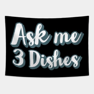 Ask me three dishes Tapestry