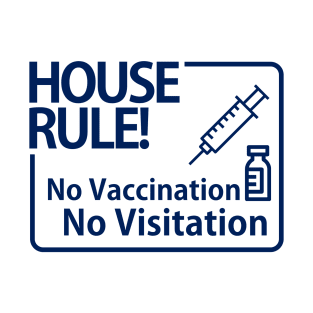 No Vaccination NO Visitation T-Shirt