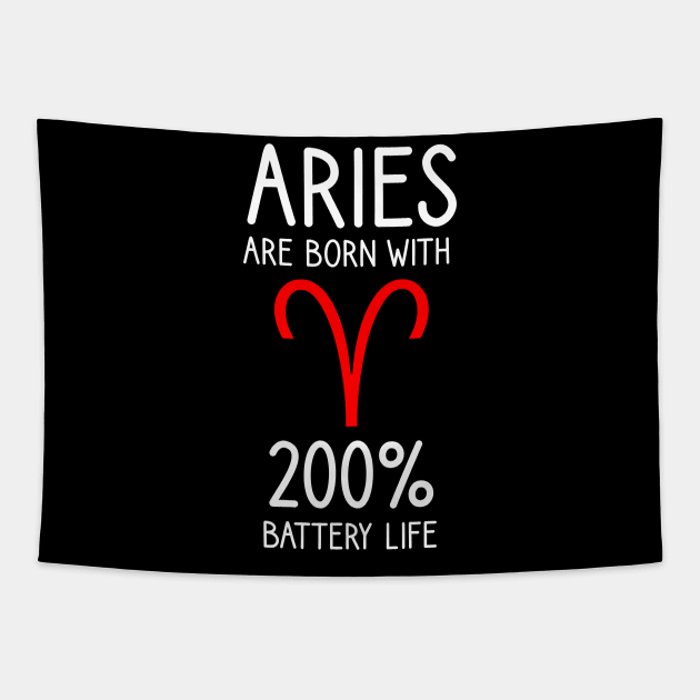 Aries are born with 200% battery life Tapestry by cypryanus