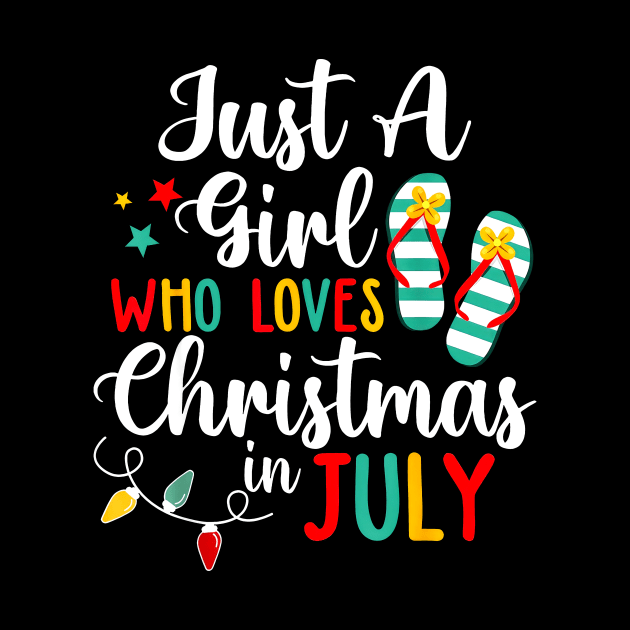 Flip Flops Just A Girl Who Loves Christmas In July by Gearlds Leonia