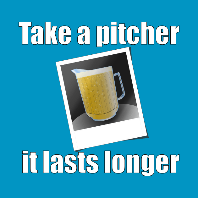 Take a Pitcher by beerman