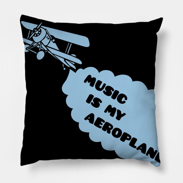 Music is my Aeroplane Pillow by JoannaPearson