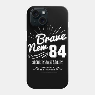 Brave New 84 Phone Case