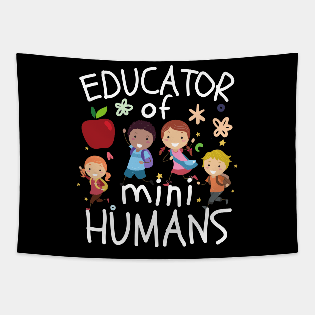 Educator of Mini Humans Funny Tapestry by DesignArchitect