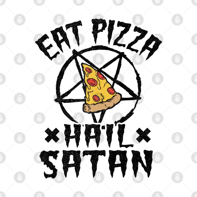 Eat Pizza Hail Satan Goth Funny Death Metal by Kuehni