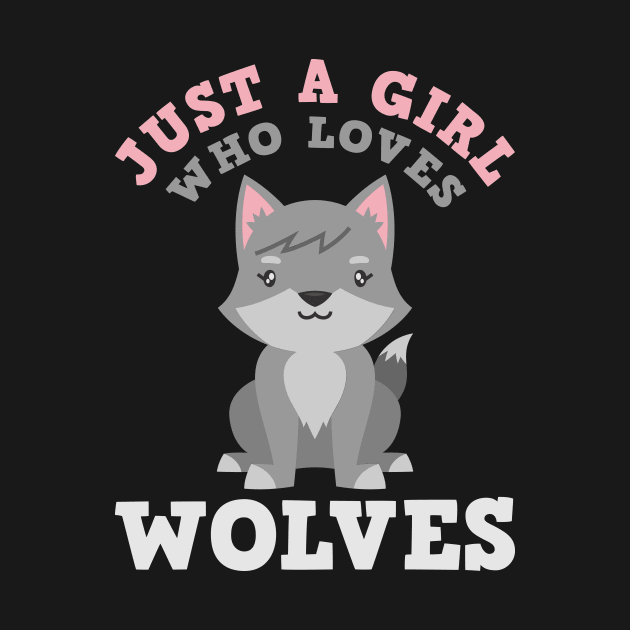 Just a girl who loves wolves Shirt by biNutz