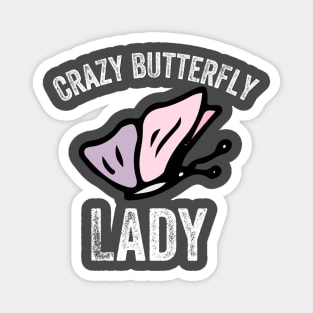 Crazy Butterfly Lady Magnet