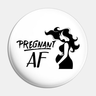 Pregnant AF Pin