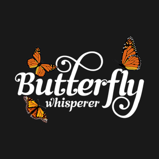 Butterfly Whisperer T-Shirt