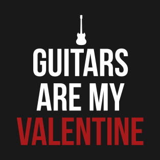 Guitars are my Valentine T-Shirt