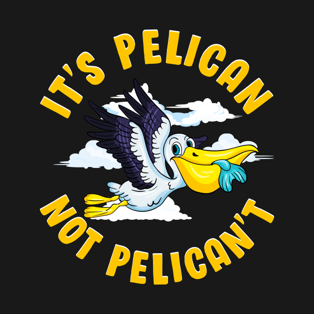 Cute & Funny It's Pelican Not Pelican't Pun by theperfectpresents