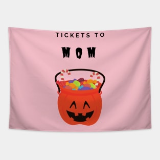 Tickets to Mom Tapestry