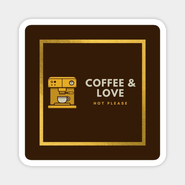 COFFE & LOVE Magnet by jonistore