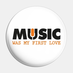 Music my first Love Pin