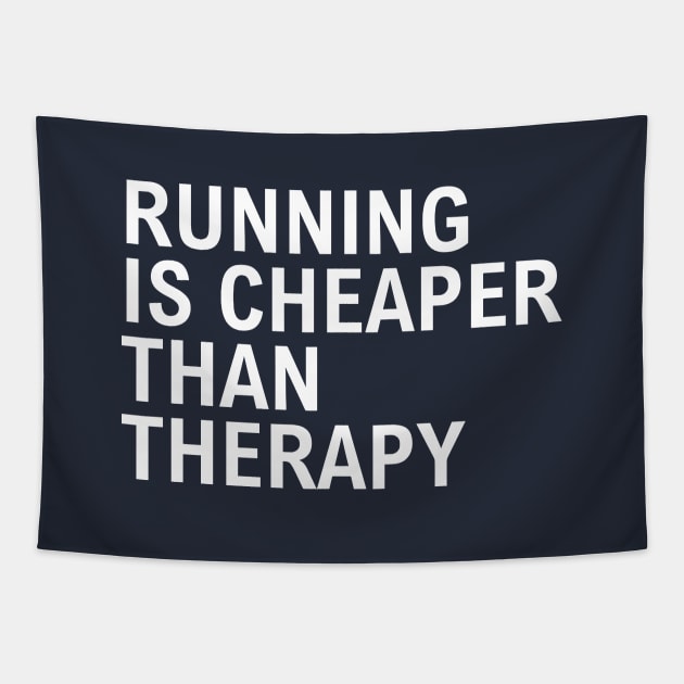 Running Is Cheaper Than Therapy Tapestry by Texevod