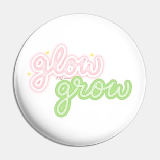 Glow and Grow Pin