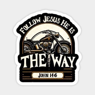 follow jesus he is the way john 14:6 Magnet