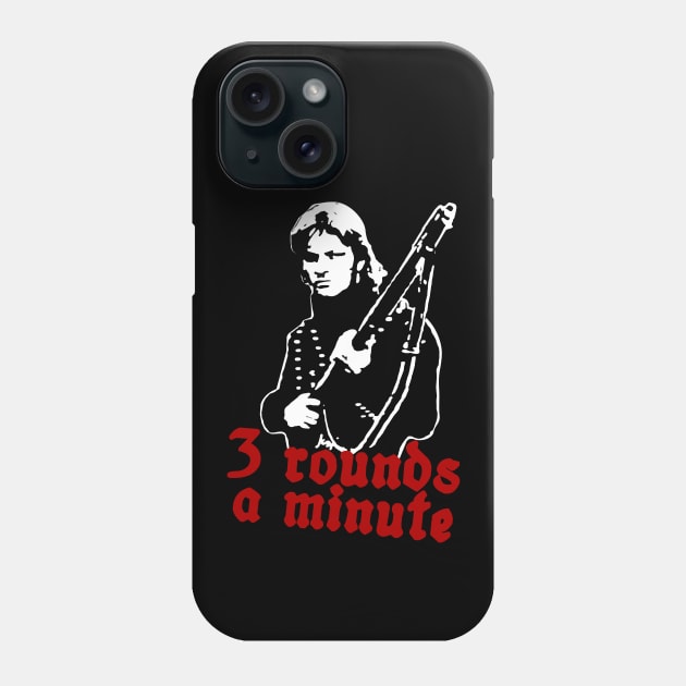 3 Rounds a Minute Phone Case by LordNeckbeard