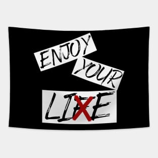 Enjoy your life / lie Tapestry