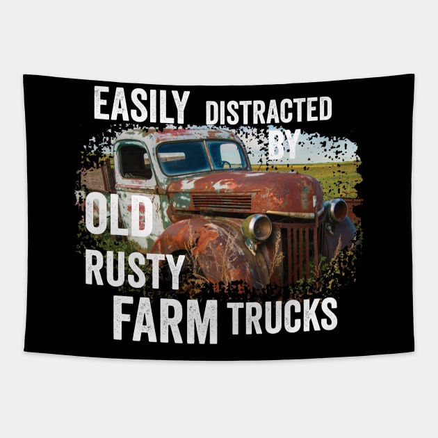 Vintage Retro: Easily Distracted by Old Rusty Farm Trucks Tapestry by crazytshirtstore