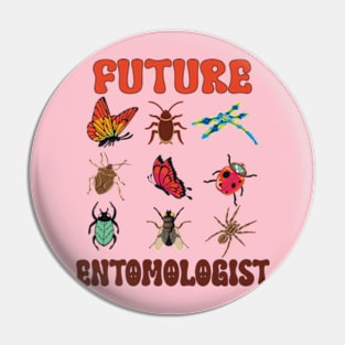 Future Entomologist - Entomology Insect Lover Bug Collector Pin