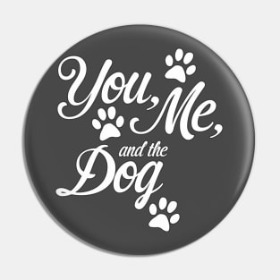 You, me and the dog Pin