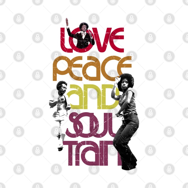 Love Peace and Soul Train by Unfluid