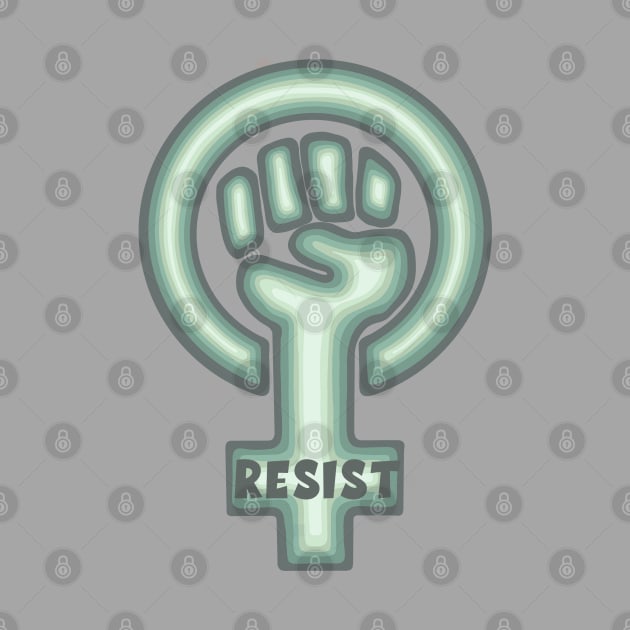 Green Resist Feminist Symbol by Slightly Unhinged