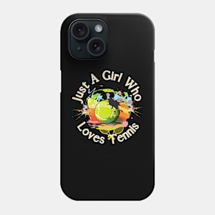 Just a Girl Who Loves Tennis Phone Case