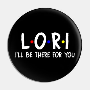 Lori I'll Be There For You | Lori FirstName | Lori Family Name | Lori Surname | Lori Name Pin