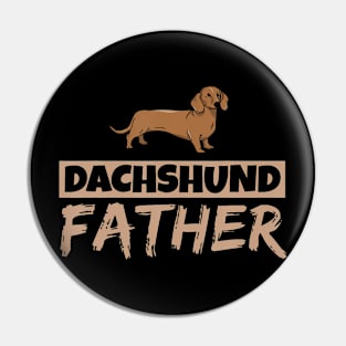 Dachshund Father Wiener Puppy Dog Owner Dachshund Dad Daddy Pin