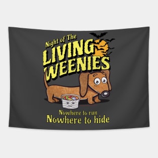 Cute and funny Night of the living weenies doxie dachshund dog nowhere to run nowhere to hide tee Tapestry