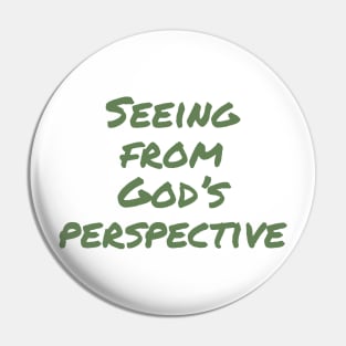 Seeing from God's perspective Pin