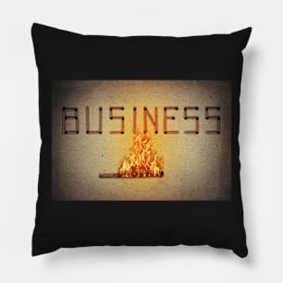 business in flame Pillow