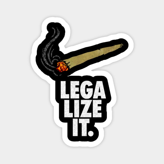 Legalize Weed It Magnet by RebecSancez