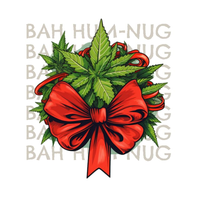 Christmas "Bah Hum-Nug" Marijuana Design by Wayward Purpose