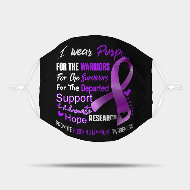 I Wear Purple For Hodgkin S Lymphoma Awareness Support Hodgkin S Lymphoma Warrior Gifts Hodgkins Lymphoma Cancer Awareness Mask Teepublic