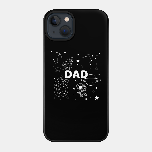 Space Dad - Dad - Phone Case