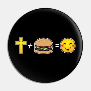 Christ plus Hamburgers equals happiness Christian Pin